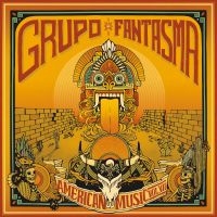 Grupo Fantasma - American MusicVolume 7 in the group CD / Elektroniskt,World Music at Bengans Skivbutik AB (3762098)