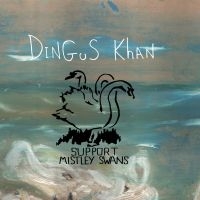 Dingus Khan - Support Mistley Swans in the group CD / Pop-Rock at Bengans Skivbutik AB (3762148)