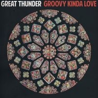 Great Thunder - Groovy Kinda Love in the group VINYL / Pop-Rock at Bengans Skivbutik AB (3763693)