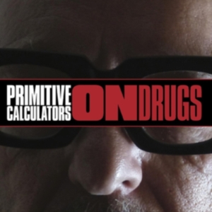Primitive Calculators - On Drugs (Limited) in the group VINYL / Pop-Rock at Bengans Skivbutik AB (3763921)