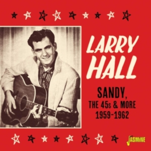 Hall Larry - Sandy, The 45S And More in the group CD / Pop-Rock at Bengans Skivbutik AB (3763951)