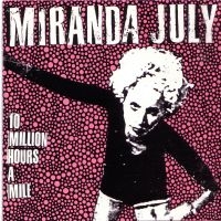 July Miranda - 10 Million Hours A Mile in the group CD / Pop-Rock at Bengans Skivbutik AB (3764846)