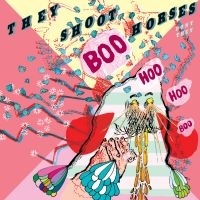 They Shoot Horses Don't They - Boo Hoo Boo Hoo in the group CD / Pop-Rock at Bengans Skivbutik AB (3764891)