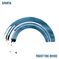 Sparta - Trust The River in the group VINYL / Pop-Rock at Bengans Skivbutik AB (3766297)