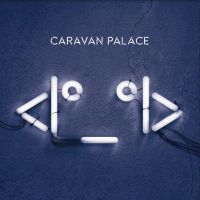 Caravan Palace - Robot in the group VINYL / Pop-Rock at Bengans Skivbutik AB (3768137)