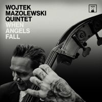 Mazolewski Wojtek (Quintet) - When Angels Fall in the group CD / Jazz at Bengans Skivbutik AB (3768237)