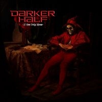 Darker Half - If You Only Knew (Ltd. Gatefold Vin in the group VINYL / Hårdrock at Bengans Skivbutik AB (3775146)