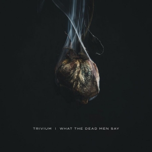 Trivium - What The Dead Men Say in the group OUR PICKS / Album Of The Year 2020 / Kerrang 2020 at Bengans Skivbutik AB (3775188)