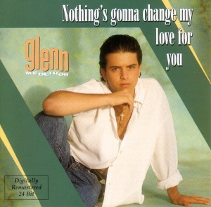 Medeiros Glenn - Nothing's Gonna Change My Love For You in the group CD / Pop-Rock at Bengans Skivbutik AB (3783046)