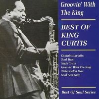 King Curtis - Groovin' With The King in the group CD / Jazz at Bengans Skivbutik AB (3783218)