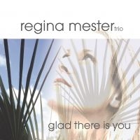 Mester Regina (Trio) - Glad There Is You in the group CD / Jazz at Bengans Skivbutik AB (3783738)