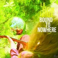 La Fleur Fatale - Bound To Nowhere + My Dear Sorrow E in the group VINYL / Pop-Rock,Reggae,Svensk Musik at Bengans Skivbutik AB (3789683)