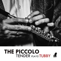 Tenderlonious - Piccolo - Tender Plays Tubby in the group VINYL / Jazz at Bengans Skivbutik AB (3790043)