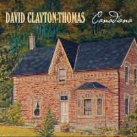 Clayton Thomas David - Canadiana in the group CD / Blues,Jazz at Bengans Skivbutik AB (3790102)