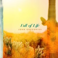 Gregorius John - Full Of Life in the group CD / Film-Musikal at Bengans Skivbutik AB (3790110)