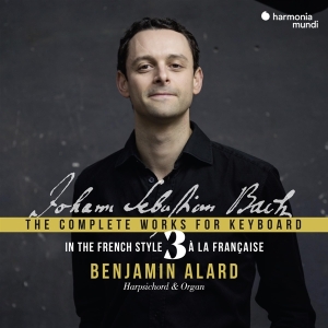 Benjamin Alard - Bach: The Complete Works For Keyboard 3: In The French in the group CD / Klassiskt,Övrigt at Bengans Skivbutik AB (3793867)