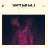 White Tail Falls - Age Of Entitlement in the group VINYL / Pop-Rock at Bengans Skivbutik AB (3802578)