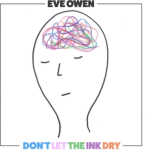 Eve Owen - Don't Let The Ink Dry in the group VINYL / Pop-Rock at Bengans Skivbutik AB (3802761)