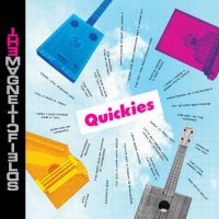 THE MAGNETIC FIELDS - QUICKIES in the group OUR PICKS / Christmas gift tip CD at Bengans Skivbutik AB (3805221)