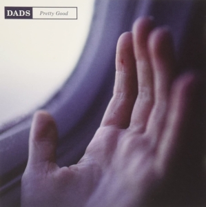 Dads - Pretty Good in the group CD / Pop-Rock at Bengans Skivbutik AB (3806605)