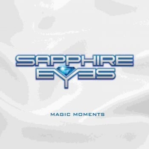 Sapphire Eyes - Magic Moments in the group CD / Hårdrock,Svensk Musik at Bengans Skivbutik AB (3807920)