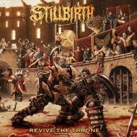 Stillbirth - Revive The Throne in the group CD / Hårdrock at Bengans Skivbutik AB (3814363)