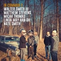 Smith Iii Walter & Matthew Stevens - In Common 2 in the group CD / Jazz at Bengans Skivbutik AB (3818809)