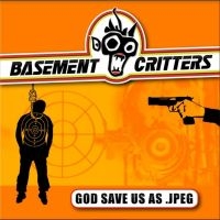 Basement Critters - God Save Us As .Jpeg in the group CD / Pop-Rock at Bengans Skivbutik AB (3820418)