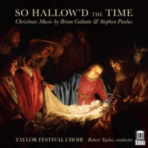Galante Brian Paulus Stephen - So Hallow'd The Time - Christmas Mu in the group CD / Klassiskt at Bengans Skivbutik AB (3824084)