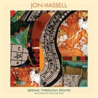 Hassell Jon - Seeing Through Sound (Pentimento Vo in the group VINYL / Pop-Rock,Reggae at Bengans Skivbutik AB (3827960)