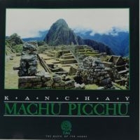 Kanchay - Machu Picchu in the group CD / Elektroniskt,World Music at Bengans Skivbutik AB (3834891)