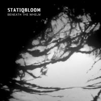 Statiqbloom - Beneath The Whelm in the group CD / Pop-Rock at Bengans Skivbutik AB (3834926)