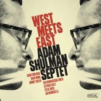 Shulman Adam (Septet) - West Meets East in the group CD / Jazz at Bengans Skivbutik AB (3834938)