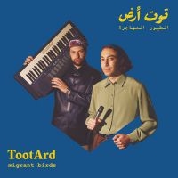 Tootard - Migrant Birds in the group CD / Elektroniskt,Pop-Rock,World Music at Bengans Skivbutik AB (3834964)