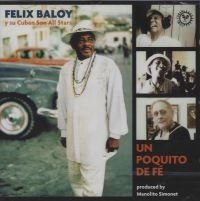 Baloy Felix - Un Poquito De Fe in the group CD / Elektroniskt,World Music at Bengans Skivbutik AB (3834989)