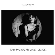 Pj Harvey - To Bring You My Love - Demos in the group OTHER / -Start Jan R1 at Bengans Skivbutik AB (3839631)