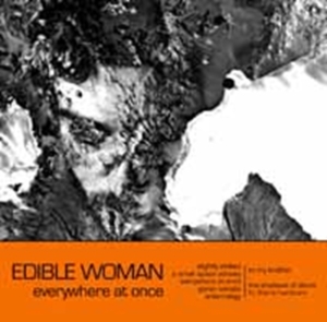 Edible Woman - Everywhere At Once in the group OTHER / Övrigt / at Bengans Skivbutik AB (3842329)