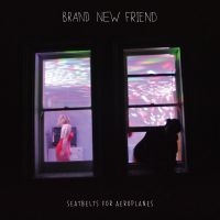 Brand New Friend - Seatbelts For Aeroplanes in the group VINYL / Pop-Rock at Bengans Skivbutik AB (3842577)