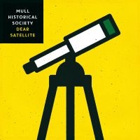 Mull Historical Society - Dear Satellite in the group CD / Pop-Rock at Bengans Skivbutik AB (3842613)