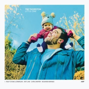 Thornton Tim - Little One in the group CD / Jazz at Bengans Skivbutik AB (3843073)