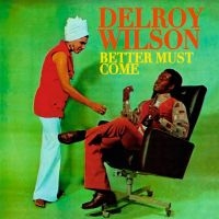 Wilson Delroy - Better Must Come in the group CD / Reggae at Bengans Skivbutik AB (3843578)