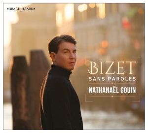 Nathanael Gouin - Bizet - Sans Paroles in the group CD / Klassiskt,Övrigt at Bengans Skivbutik AB (3848649)