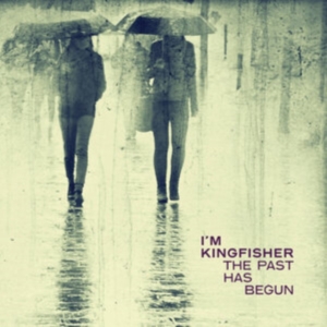 I'm Kingfisher - Past Has Begun in the group VINYL / Pop-Rock at Bengans Skivbutik AB (3894410)