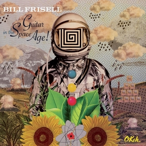 Bill Frisell - Guitar In The Space Age in the group OTHER / -Startsida MOV at Bengans Skivbutik AB (3897642)