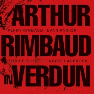 Penny Rimbaud - Arthur Rimbaud In Verdun in the group CD / Pop-Rock,Övrigt at Bengans Skivbutik AB (3897705)