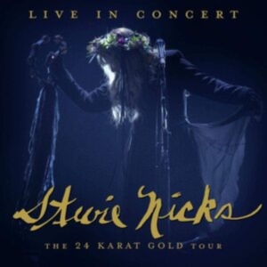 Stevie Nicks - Live In Concert: The 24 Karat Gold in the group CD / Pop-Rock at Bengans Skivbutik AB (3899889)