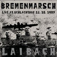 Laibach - Bremenmarsch - Live At Schalachtof in the group OTHER /  at Bengans Skivbutik AB (3901976)