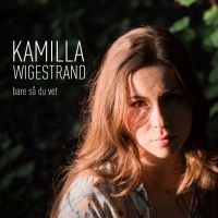 Wigestrand Kamilla - Bare Så Du Vet in the group CD / Pop-Rock at Bengans Skivbutik AB (3902153)