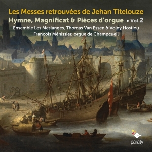 Ensemble Les Meslanges - Les Messes Retrouvees De Jehan Titelouze Vol.2 in the group CD / Klassiskt,Övrigt at Bengans Skivbutik AB (3904817)