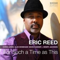 Reed Eric - For Such A Time As This in the group CD / Jazz at Bengans Skivbutik AB (3905518)